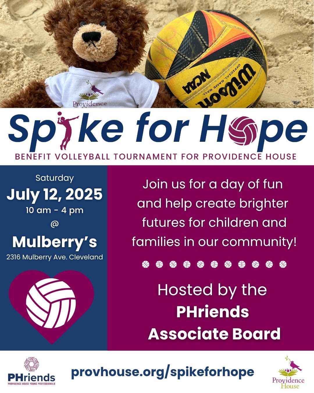 🏐 Bump, Set, Spike for Hope 🏐

On Saturday, July 12 at 10 AM, meet our @phriendsgroup  at @mulberrys_cleveland (2316 Mulberry Ave, Cleveland) for a day of friendly competition in support of Providence House. 💙

Whether you have a team of six or prefer to register as an individual, we’ll gladly match you with a team! This event is a fantastic way to enjoy the summer ☀️, stay active 💪, and support families in crisis.

Team registration is $250; individual registration is $40. Spectators are welcome! Come cheer on your favorite team while enjoying lawn games.

🍹 Mulberry’s will be serving a signature drink for the event—$2 from every purchase will be donated to Providence House! Plus, other food and drinks will be available for purchase throughout the day.

⏳Register now at provhouse.org/volleyball. We look forward to seeing you on the court and making an impact together! 🤝🏐

...

#provhouseCLE #phriends #SpikeForHope #VolleyballForACause